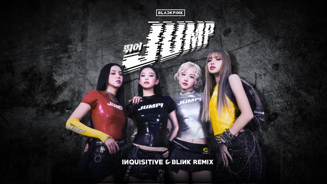 BLACKPINK - 뛰어(JUMP) (INQUISITIVE & BLINK REMIX)
