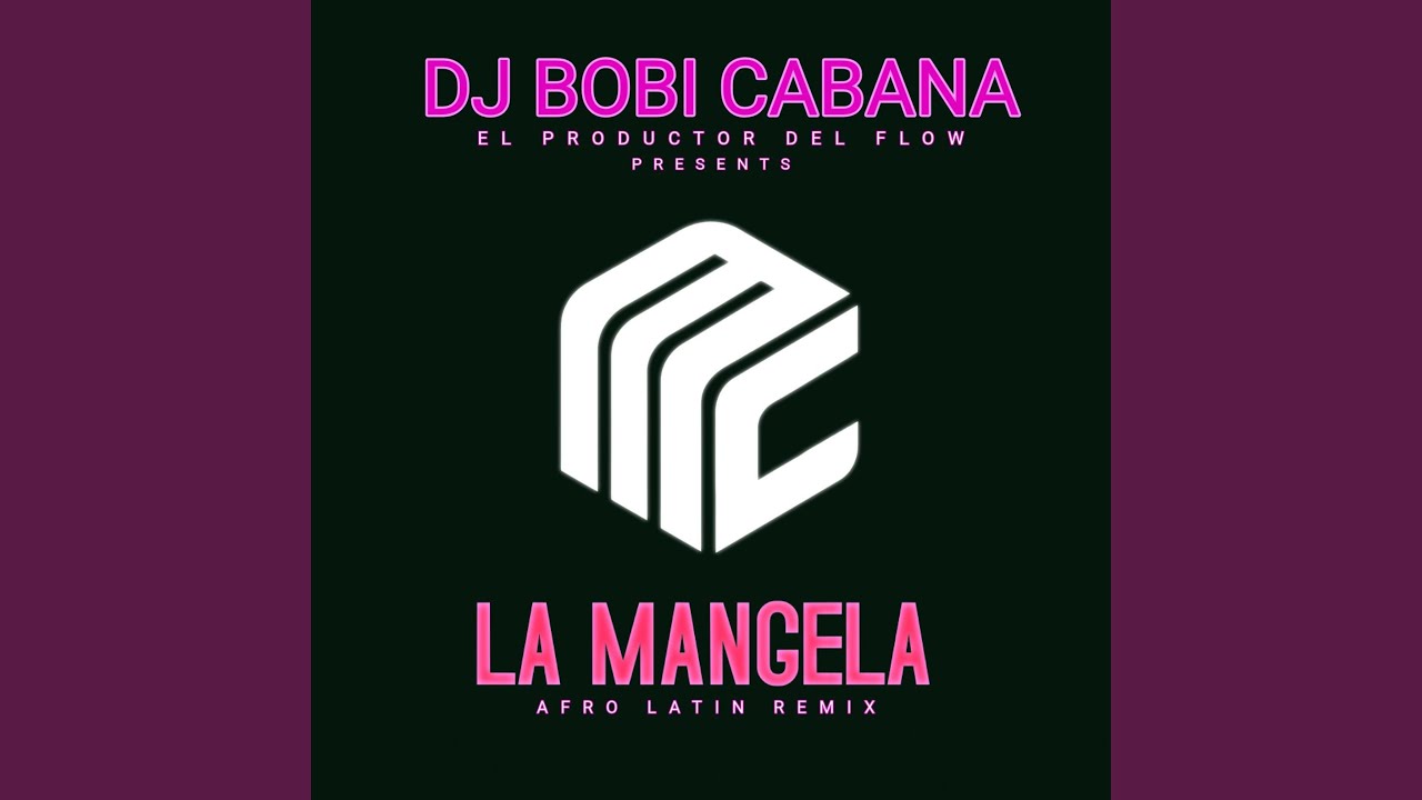 La Mangela Mang (Original Remix)