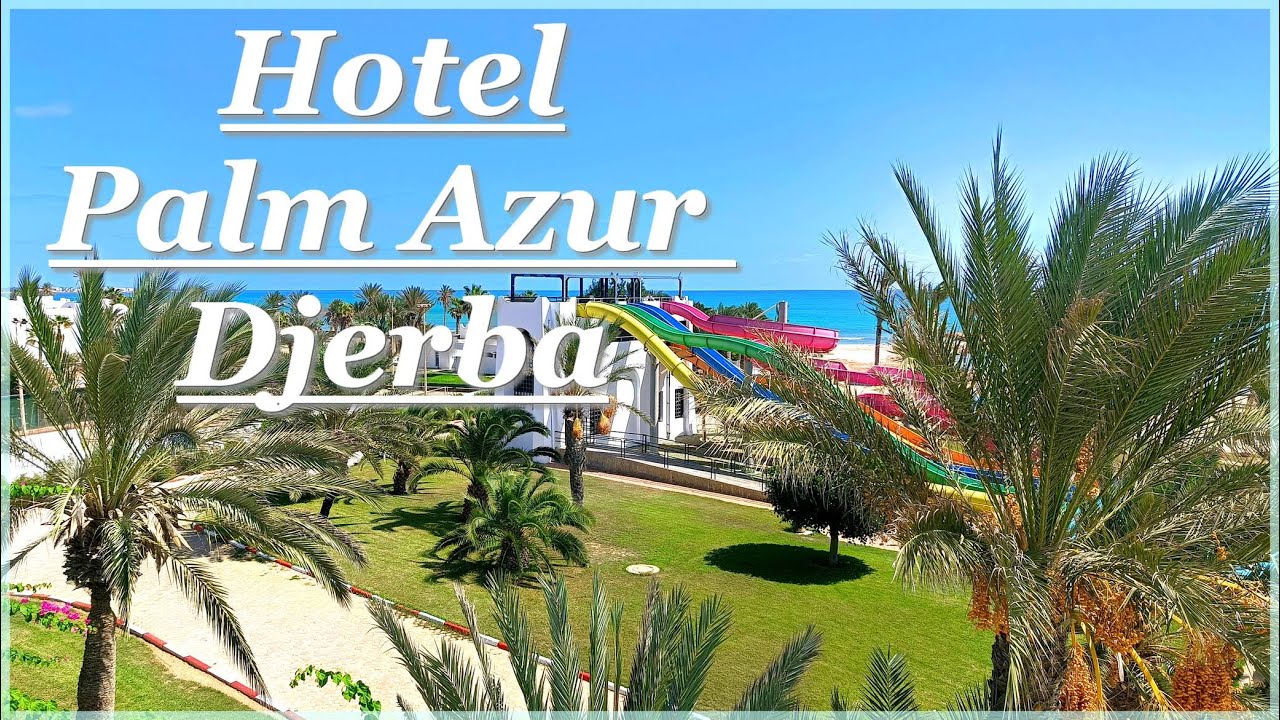 Hotel Palm Azur - Djerba