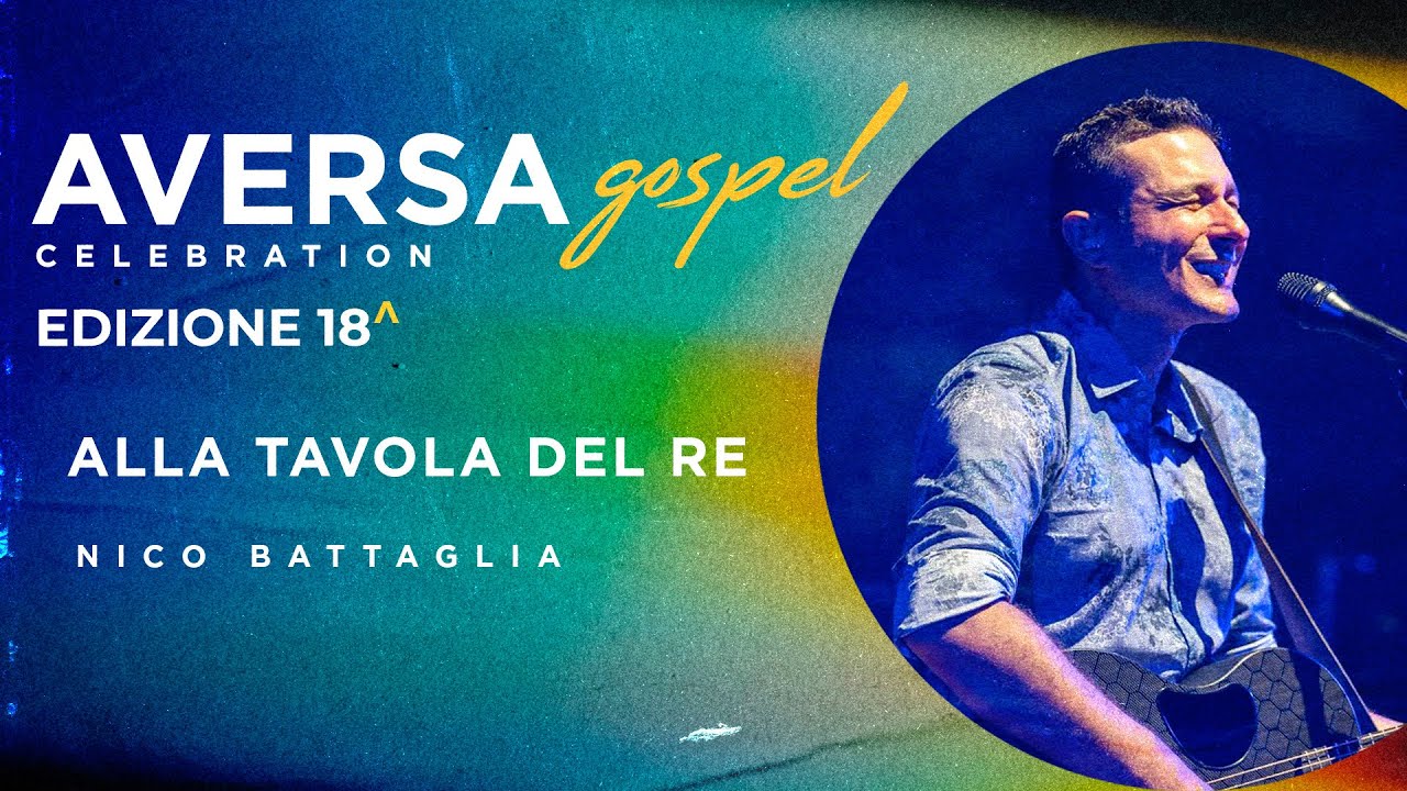 Alla tavola del Re - Nico Battaglia - Live Unplugged - Aversa Gospel Celebration - Subtitled - MC262