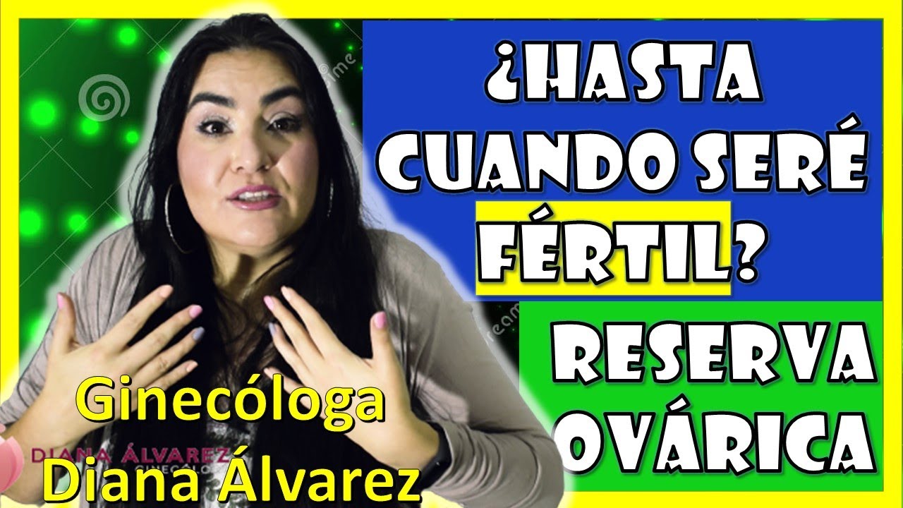 ¿Me QUEDAN POCOS o MUCHOS OVULOS? ¿AuN PUEDO TENeR HIJoS? AMH, por GINECOLOGA DIANA ALVAREZ