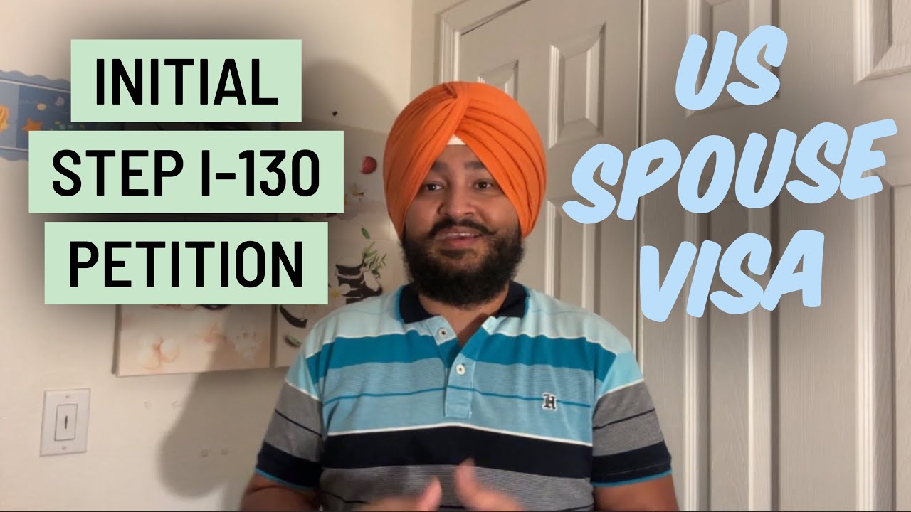 First Step: I-130 Petition for Spouse Visa | USCIS Processing | US Immigrant Visa