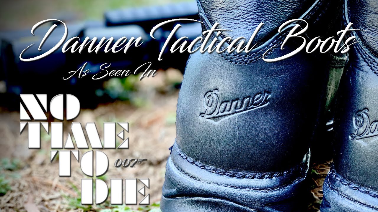 No Time To Die Danner Tactical Boots Review