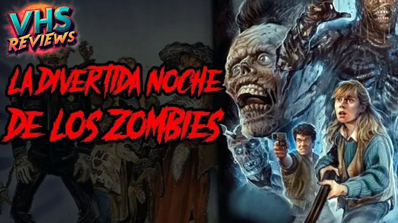 LA DIVERTIDA NOCHE DE LOS ZOMBIES (1988) |  ZOMBIES MAINSTREAM