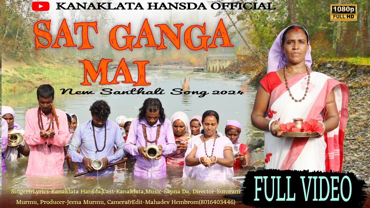 SAT GANGA MAI||SANTHALI FULL VIDEO 2024||KANAKLATA HANSDA||SM RUSIKA STUDIO