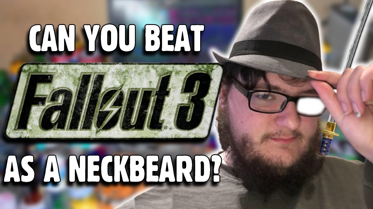 Can You Beat Fallout 3 As A Neckbeard?