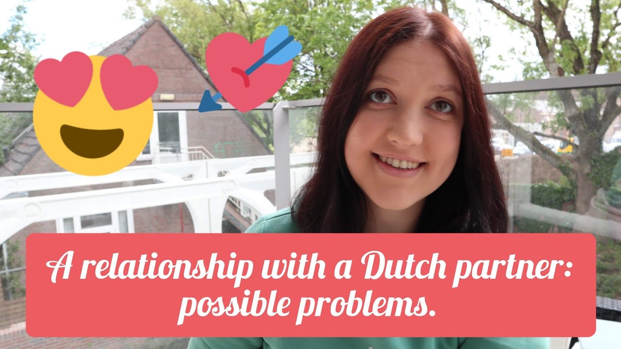 A relationship with a Dutch partner: possible issues.