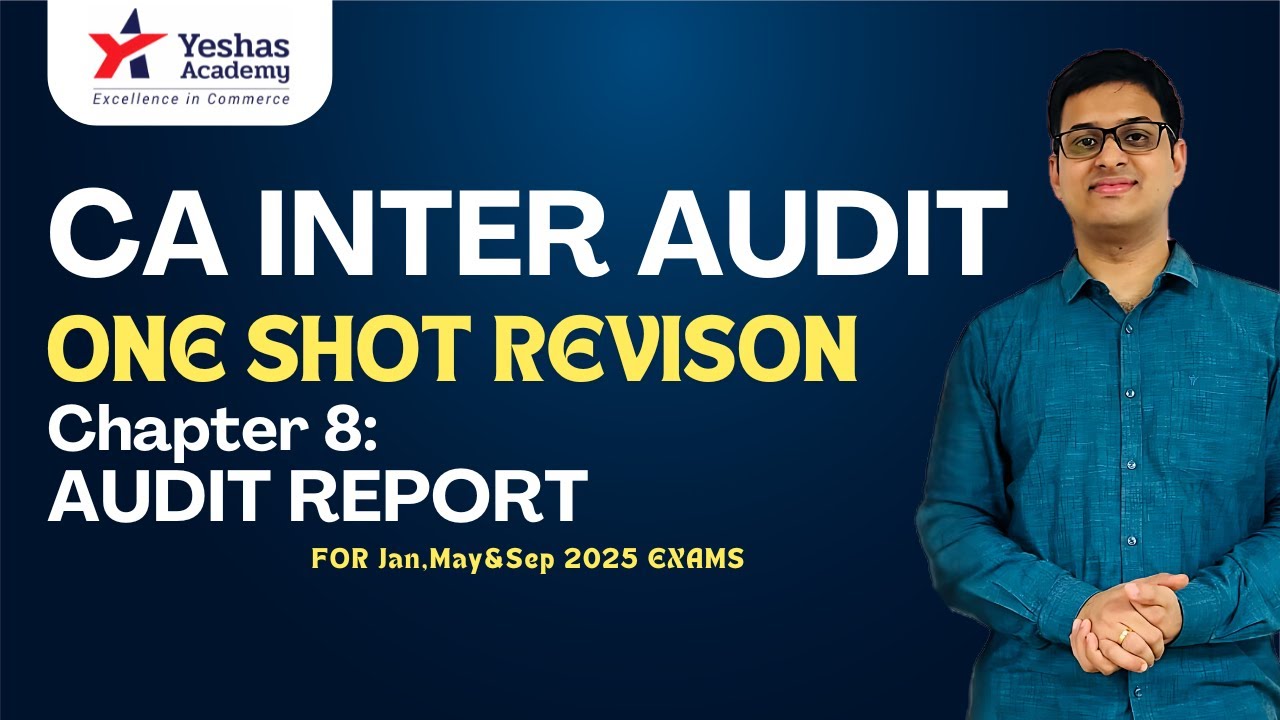 CA Inter Audit One Shot Revision | CH 8 Audit Report | Yeshas Academy