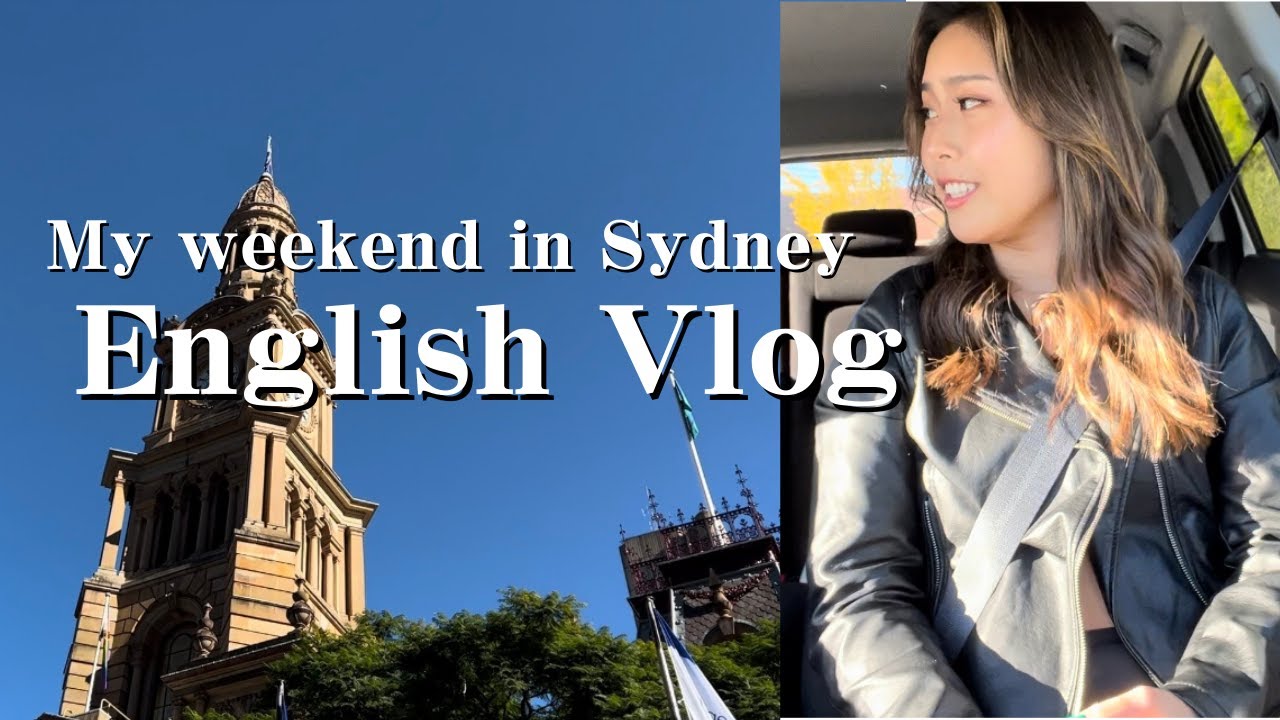 【日英字幕】ワーホリ10ヶ月目のシドニーでの週末VLOG