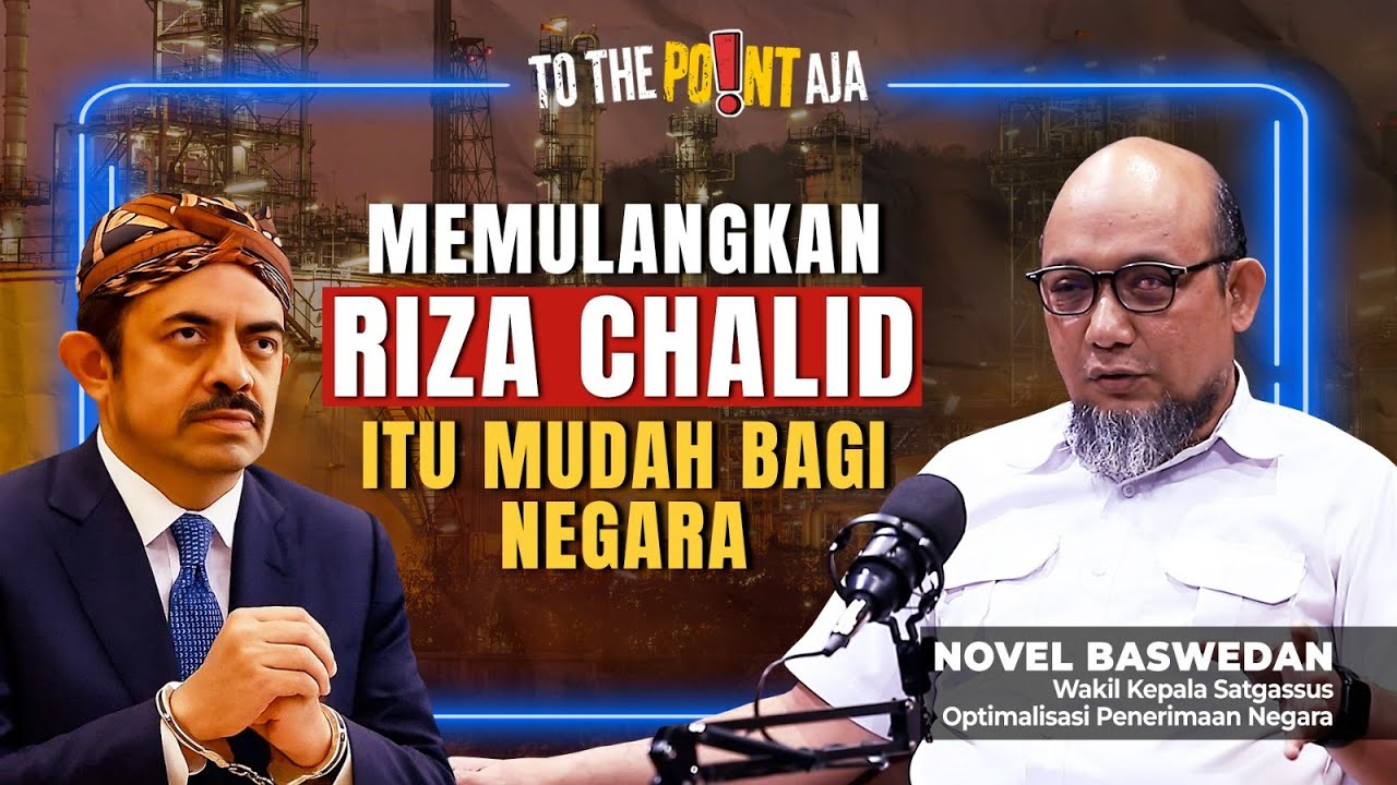 Novel Baswedan: Memulangkan Riza Chalid Itu Mudah bagi Negara | To The Point Aja! | 02/10