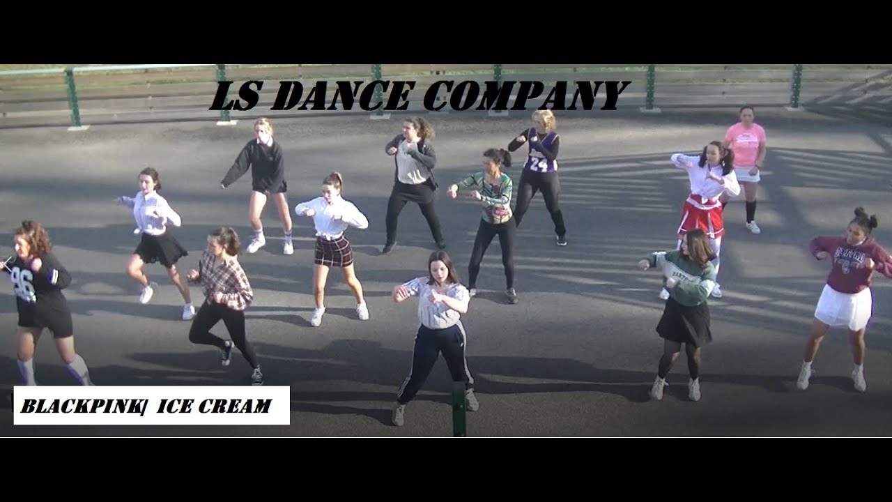 BLACKPINK feat Selena Gomez | Ice Cream | LS Dance Company | Street Ados/Adultes
