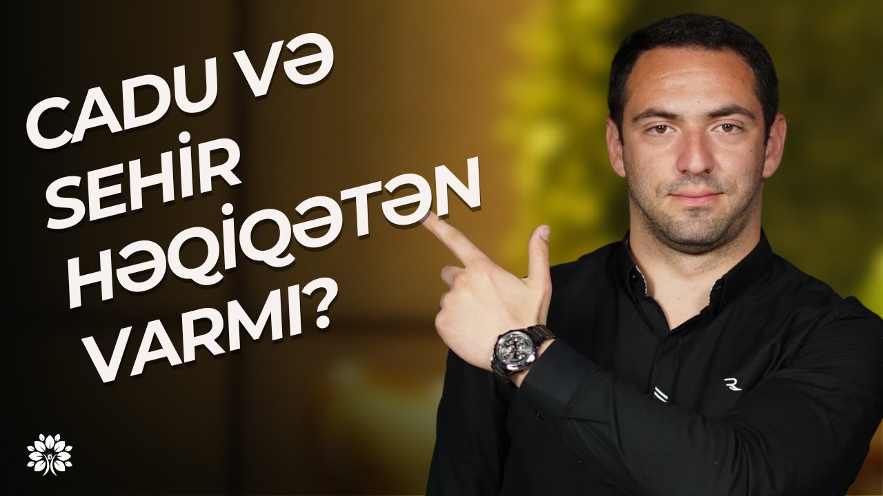 Cadu və sehir həqiqətən varmı? | Murad Quluzadə |Sağlam Həyat