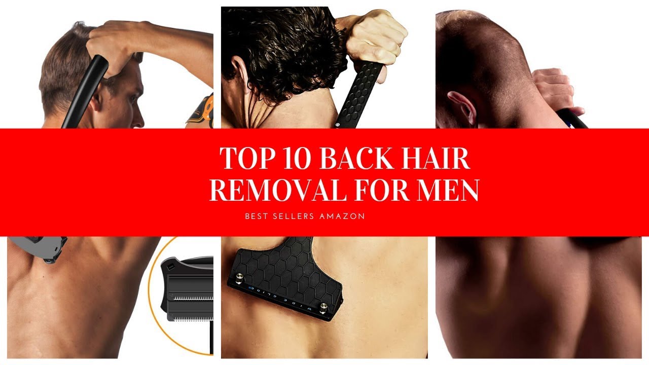 ✔️ TOP 10 BACK HAIR REMOVAL FOR MEN 🛒 Amazon 2020