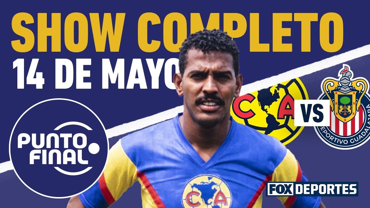 ⚽Antonio Carlos Santos en Punto Final: las claves de América vs Chivas | SHOW EN VIVO