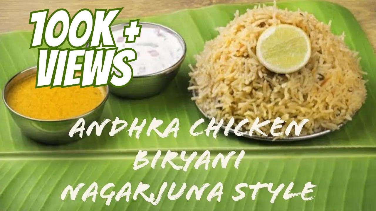 Andhra Chicken Biryani - Inspired from Nagarjuna Restaurant, Bengaluru.
