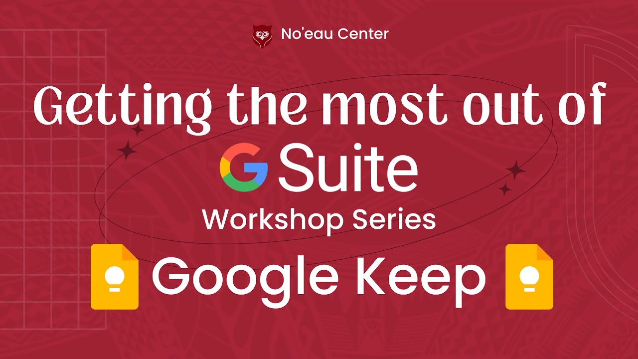 Getting The Most Out of G Suite: Video 6 - Google Keep