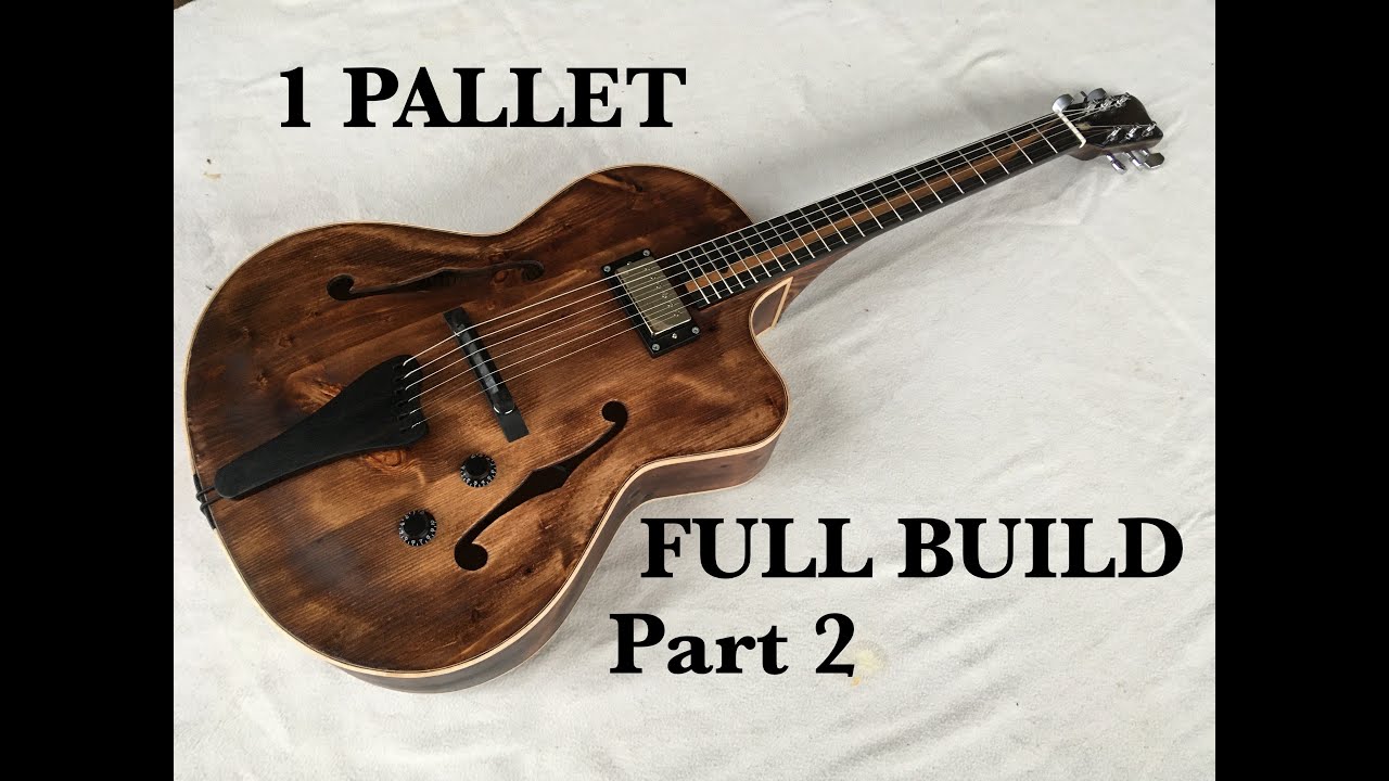 Pallet Jazz Guitar Build - a Pallet Archtop - Part 2