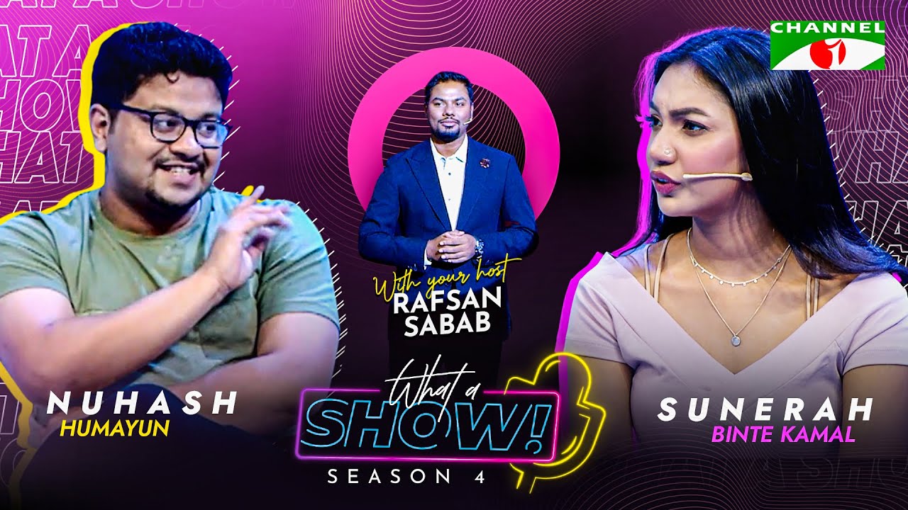Nuhash Humayun & Sunerah Binte Kamal | What a Show! with Rafsan Sabab | Moshari Special Episode