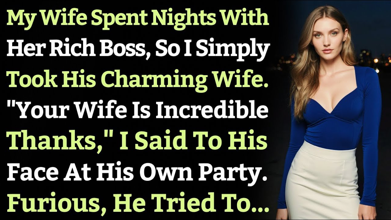 My Wife Spent Nights With Her Rich Boss, So I Simply Took His Charming Wife. 