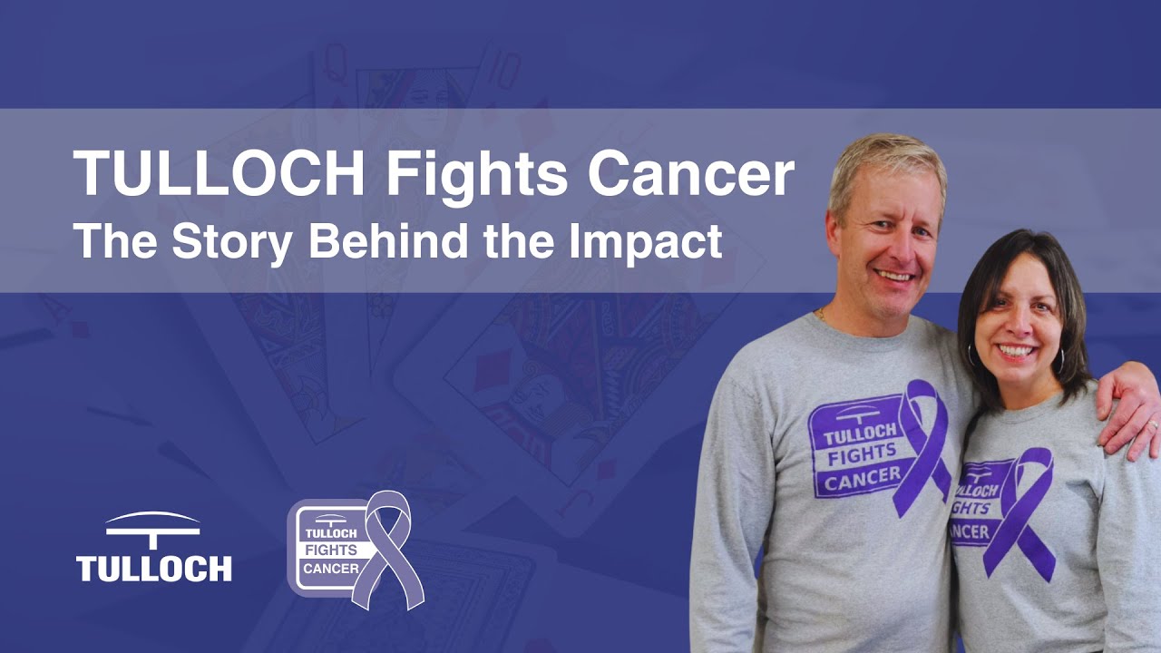 TULLOCH Fights Cancer: The Story Behind the Impact