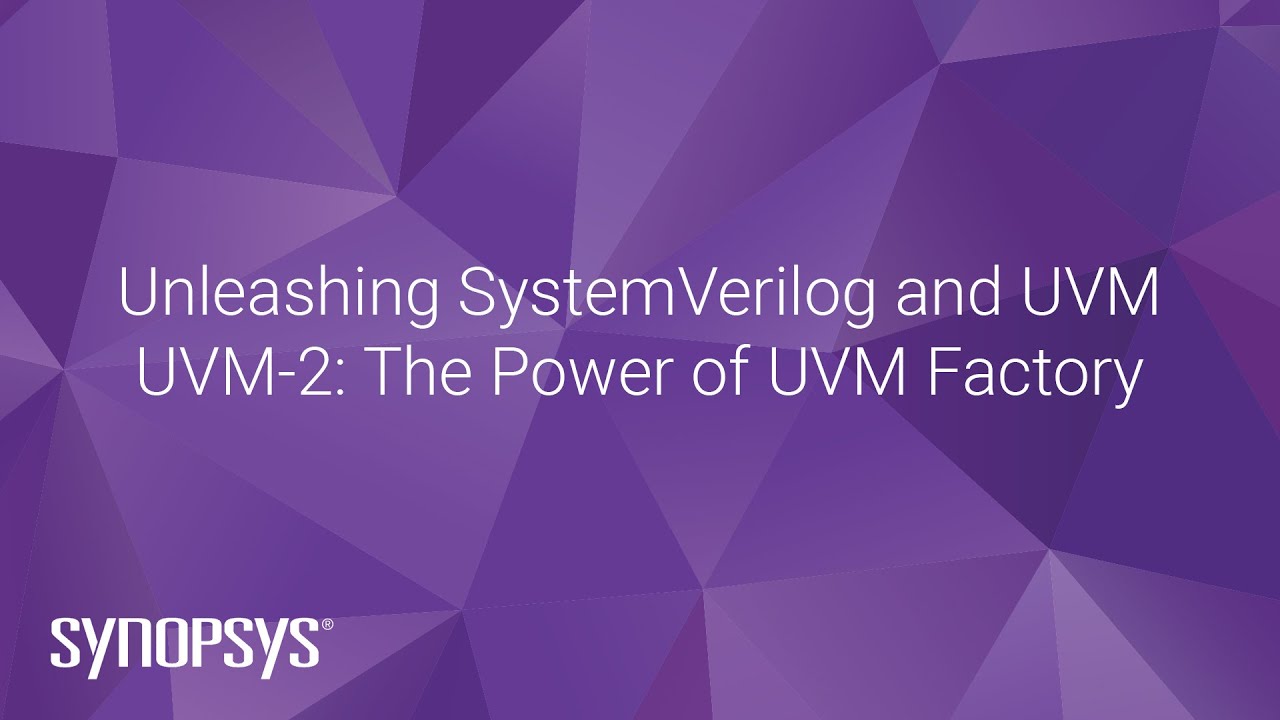 UVM-2: UVM Factory | Synopsys