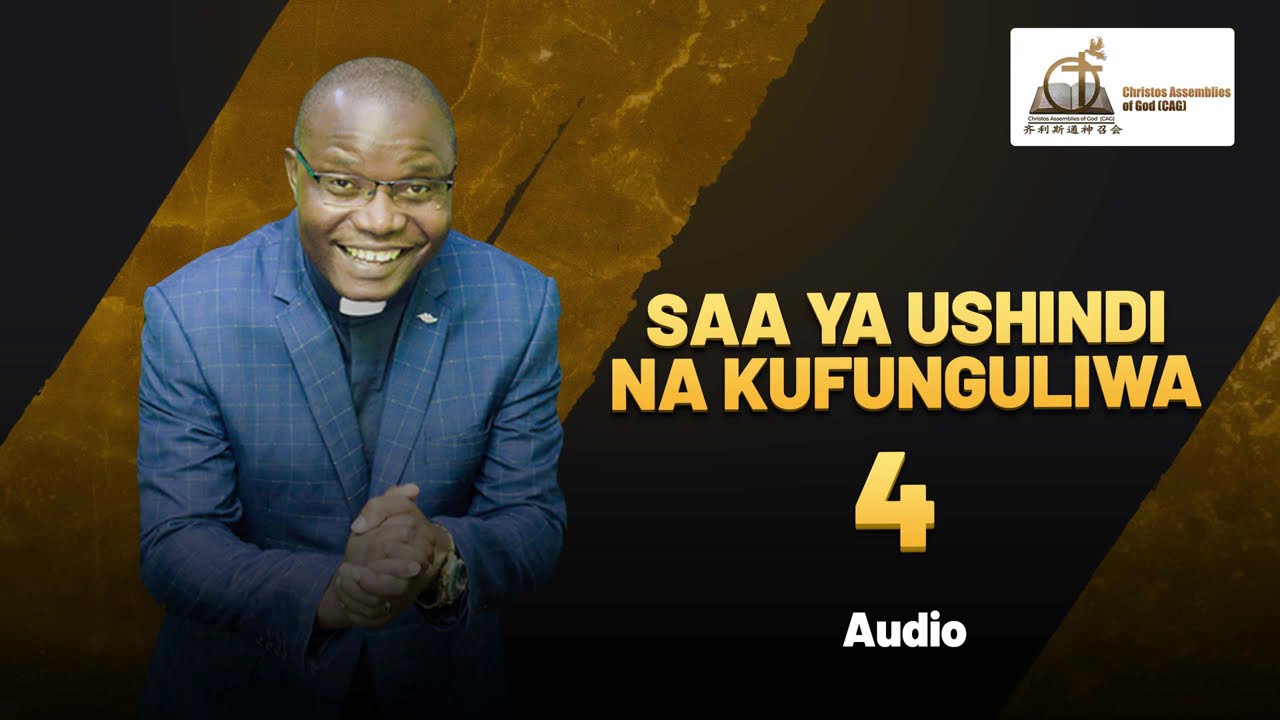 SAA YA USHINDI NA KUFUNGULIWA - 4