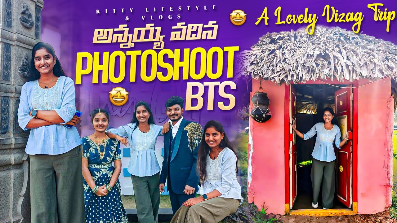 Ma annaya,vadina photoshoot BTS 🤩|| A lovely vizag trip 🥰|| EP - 33 || #kittylifestylesandvlogs 