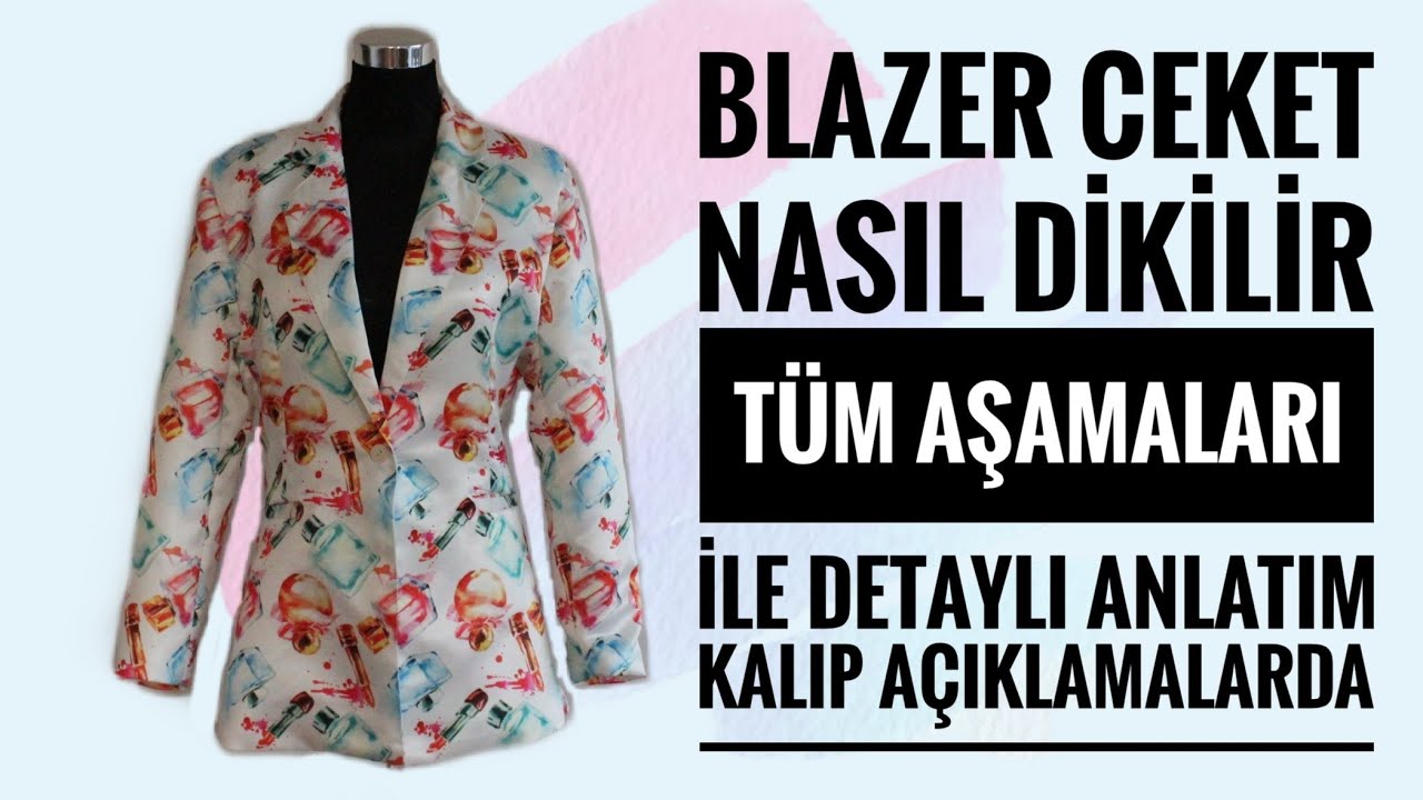 BLAZER CEKET NASIL DİKİLİR/HER AŞAMASI AÇIKLAMALI DETAYLI ANLATIM