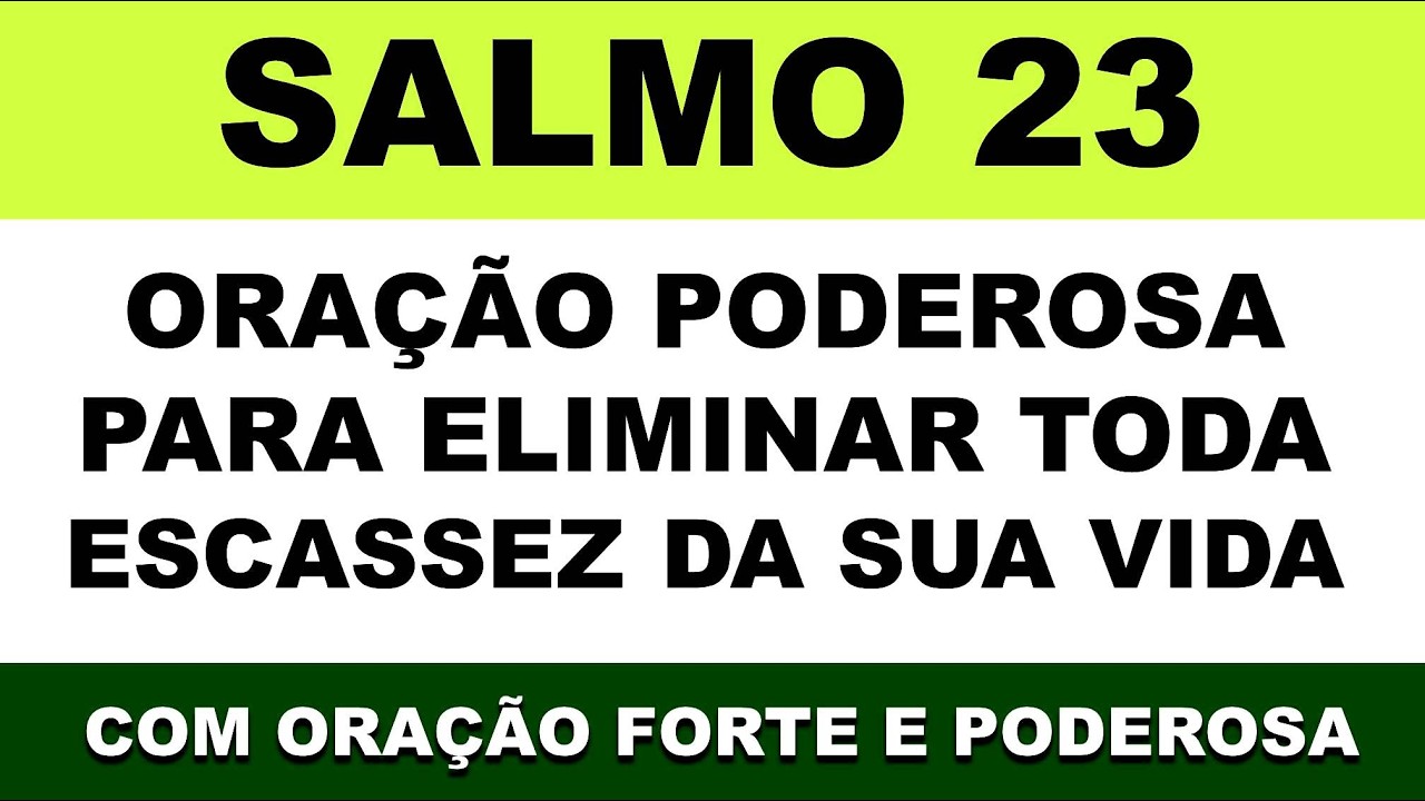 Oração com o Salmo 23 - Muito Forte Para Eliminar a Escassez da Sua Vida
