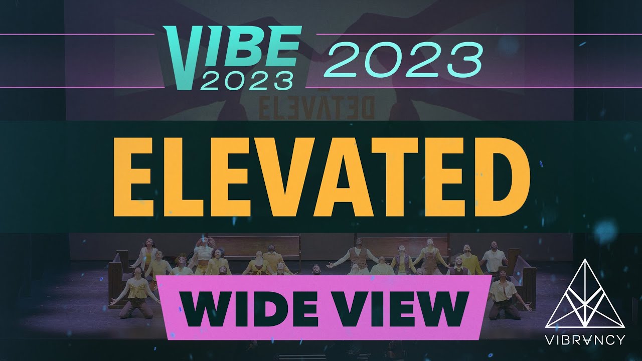 Elevated | VIBE 2023 [@Vibrvncy Wide 4K]