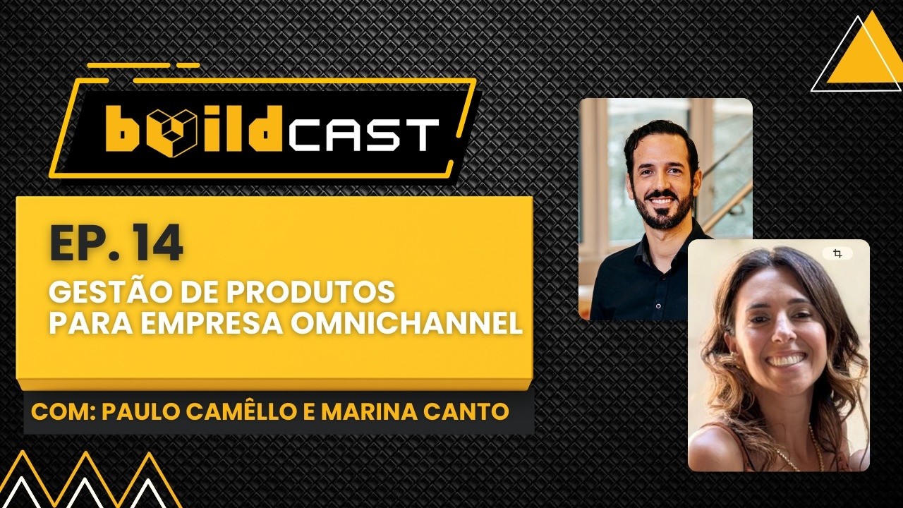 EP 14. Gestão de Produtos para Empresa Omnichannel