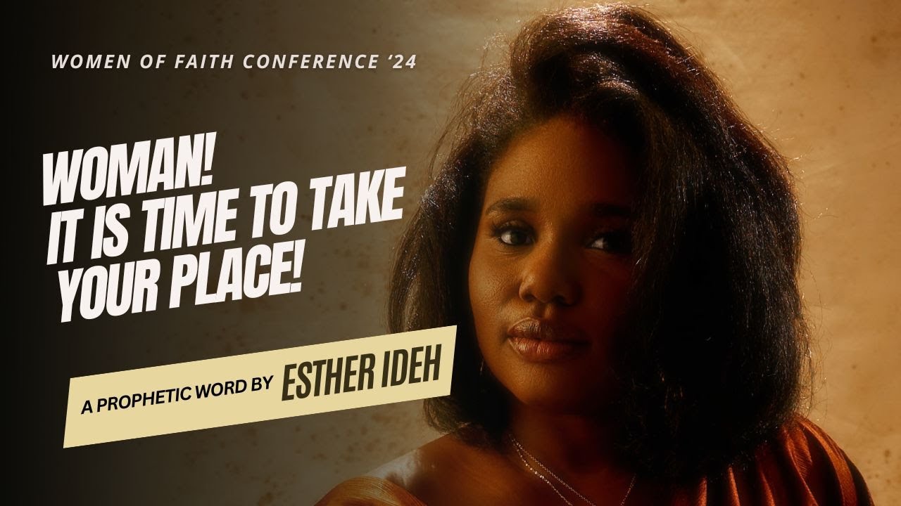 A Prophetic Word for Women | Esther Ideh