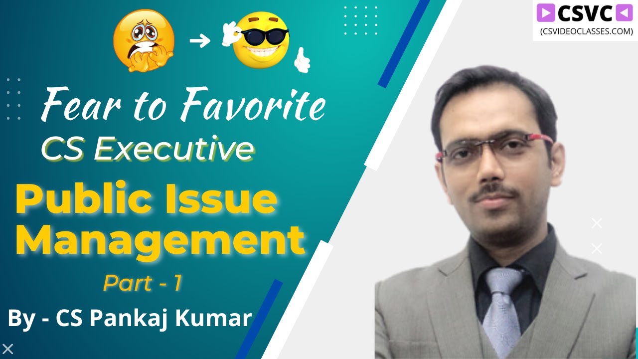 Public Issue Management Part - 1 By CS Pankaj Kumar || Fear to Favorite || SLCM || CS Executive
