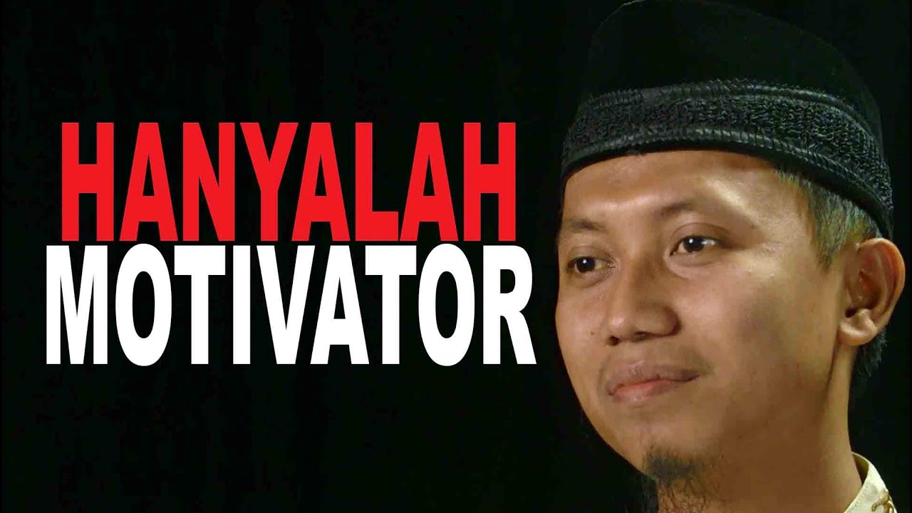 Cambuk Hati: Ustadz Hanyalah Motivator - Ustadz Ammi Nur Baits