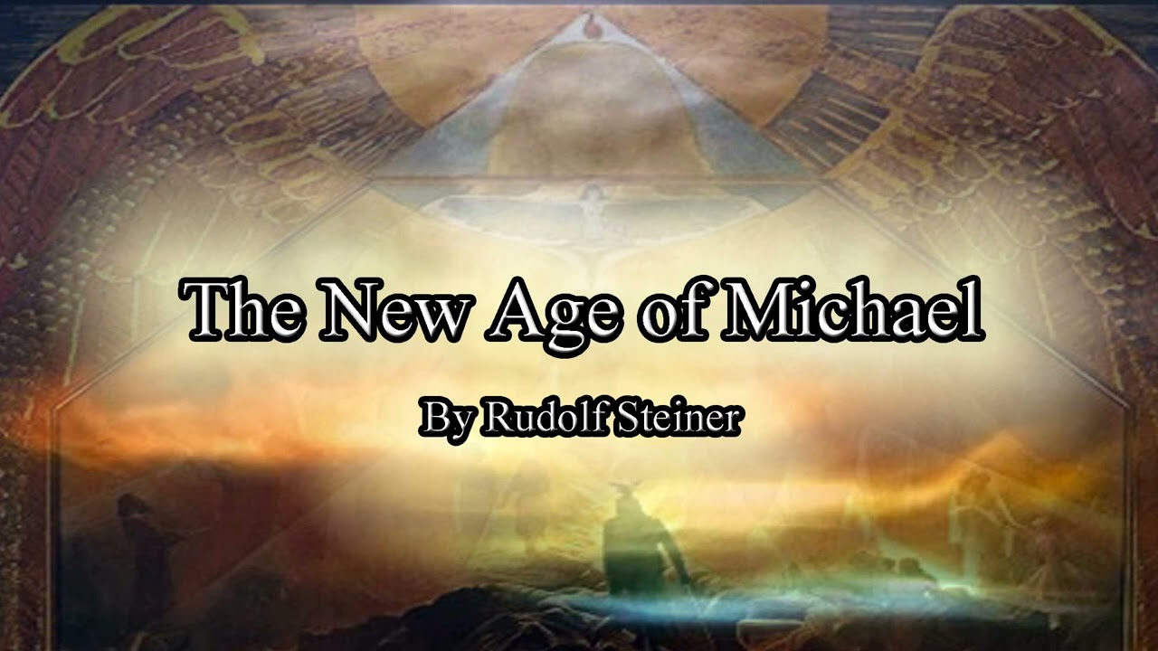 The New Age of Michael by Rudolf Steiner