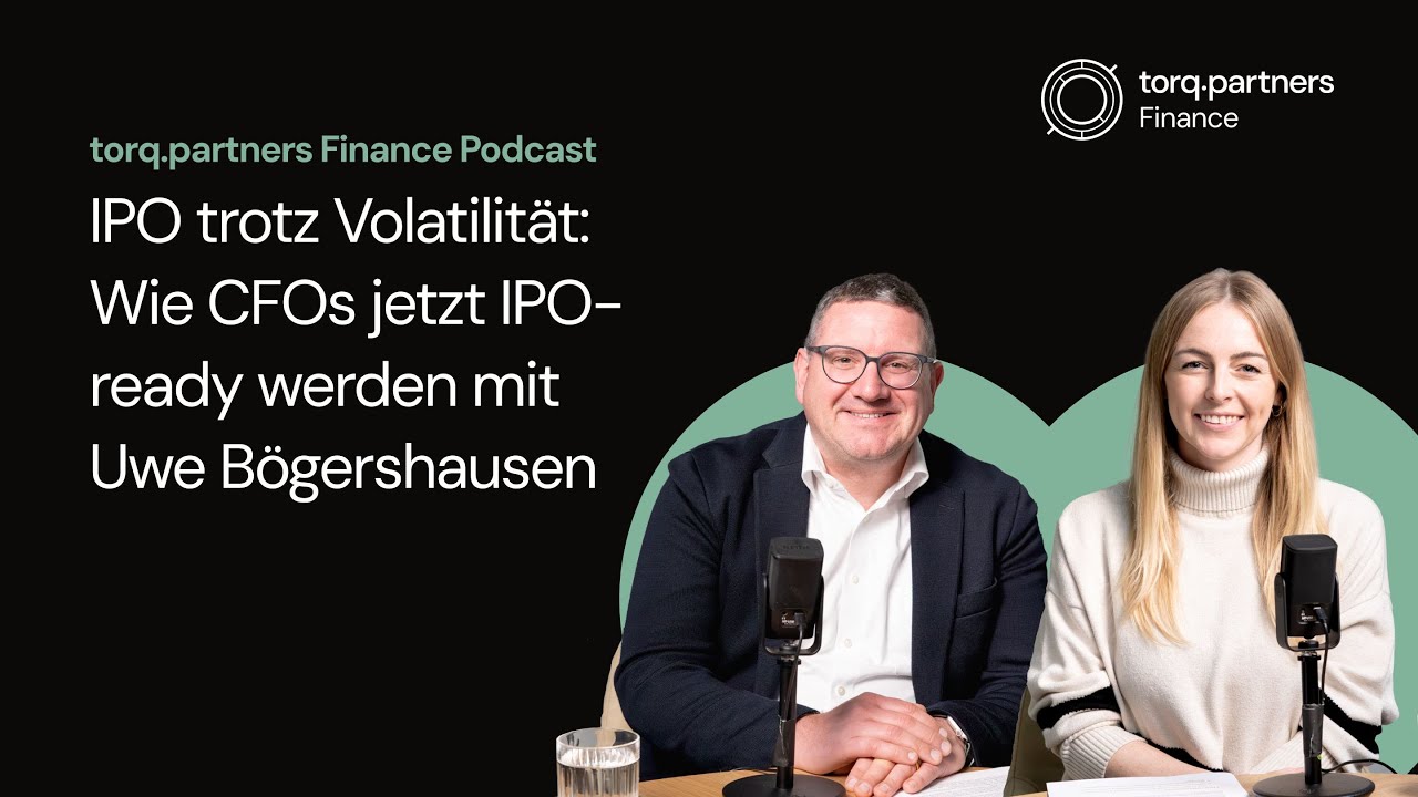 IPO trotz Volatilität: Wie CFOs jetzt IPO-ready werden mit Uwe Bögershausen | Podcast Folge 13