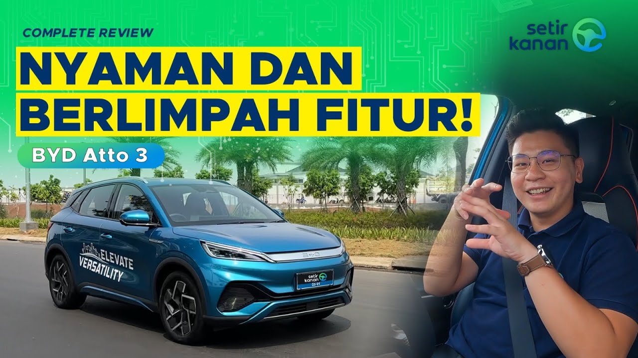 Mobil Listrik Dengan Fitur Berlimpah! | BYD Atto 3 | Setir Kanan