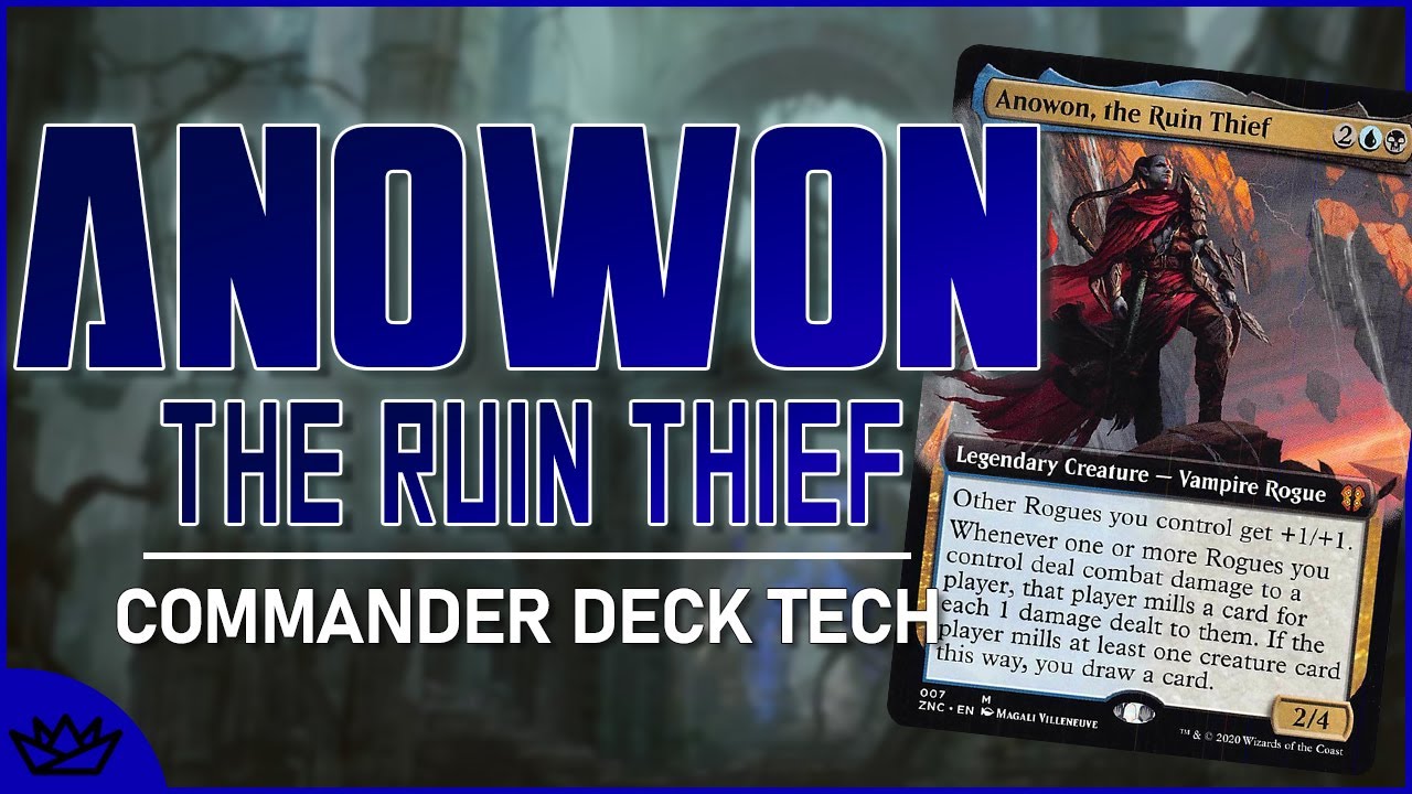 Anowon, the Ruin Thief: Rogue Tribal Rundown | Commander Deck Tech | Magic the Gathering