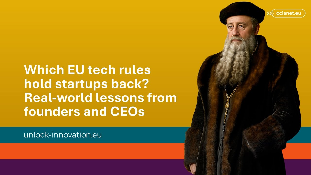 Which EU Tech Rules Hold Startups Back? Real-World Lessons From Founders and CEOs