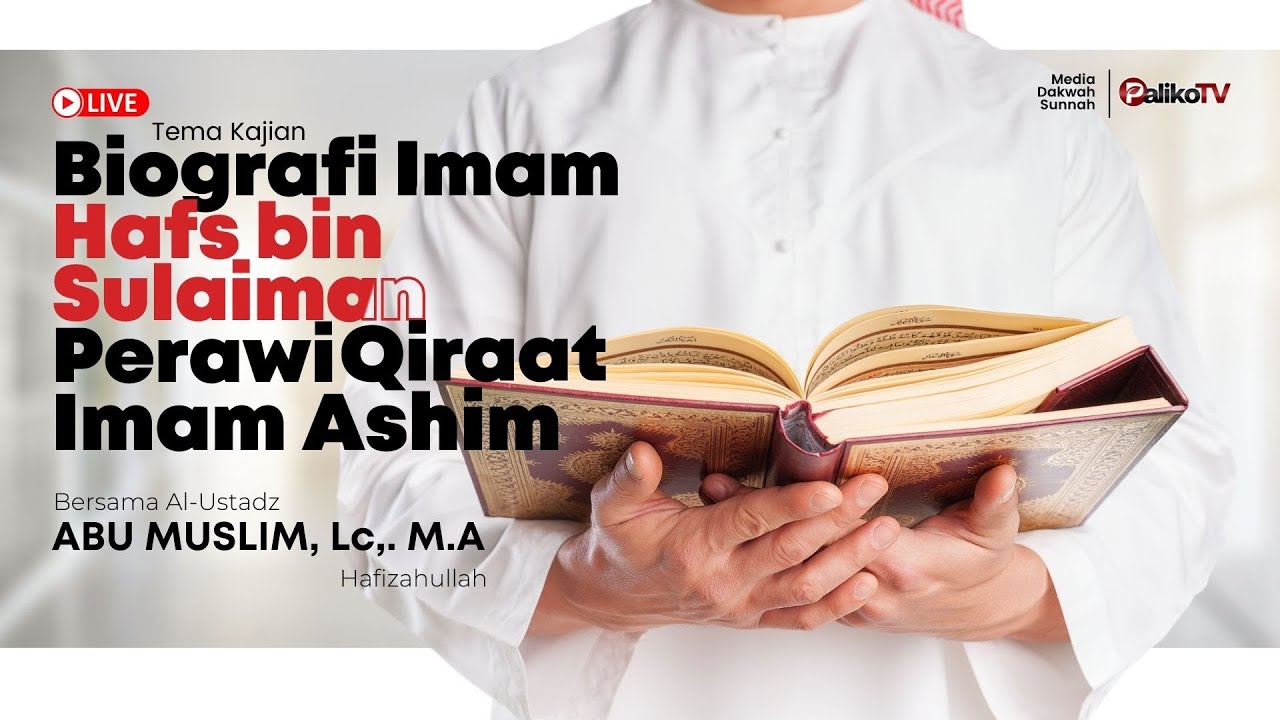 🔴 [ LIVE ] Biografi Imam Hafs Bin Sulaiman | Ustadz Abu Muslim, Lc. M.A. حَفِظَهُ اللهُ تَعَالَى‎‎