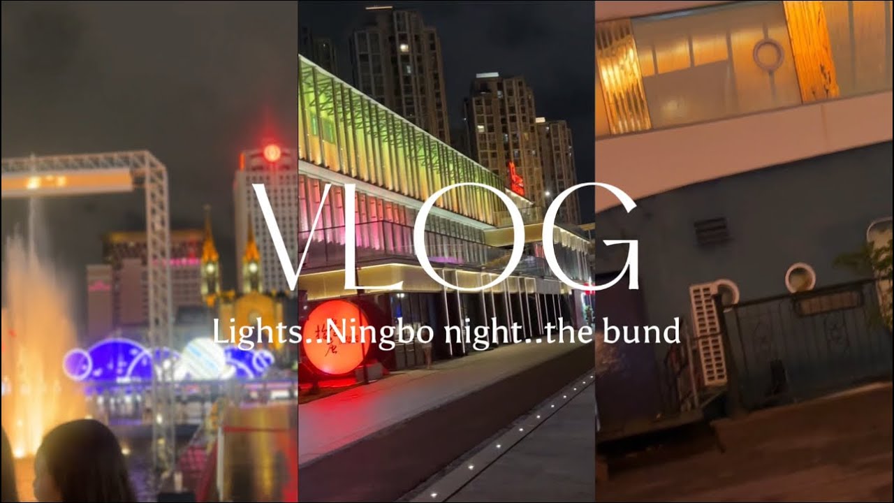 Night life in Ningbo// 🗼🎆🌉