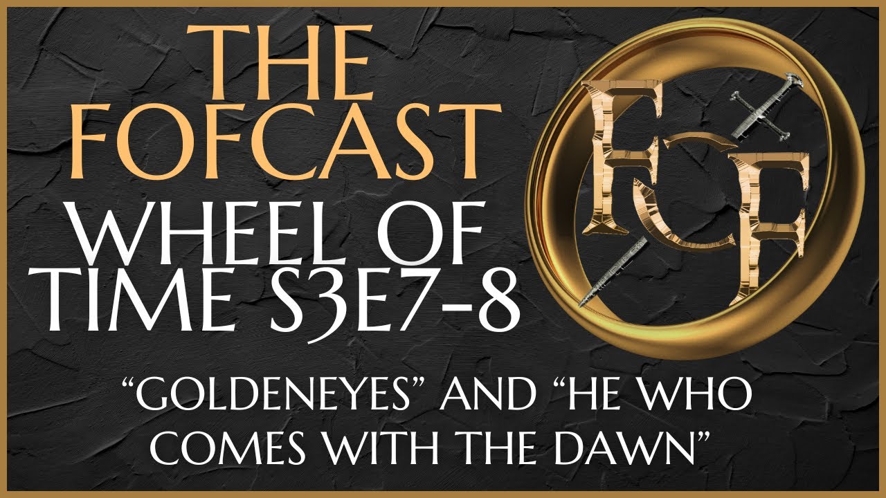 Wheel of Time ReWoTchalong S3E7+8 - 
