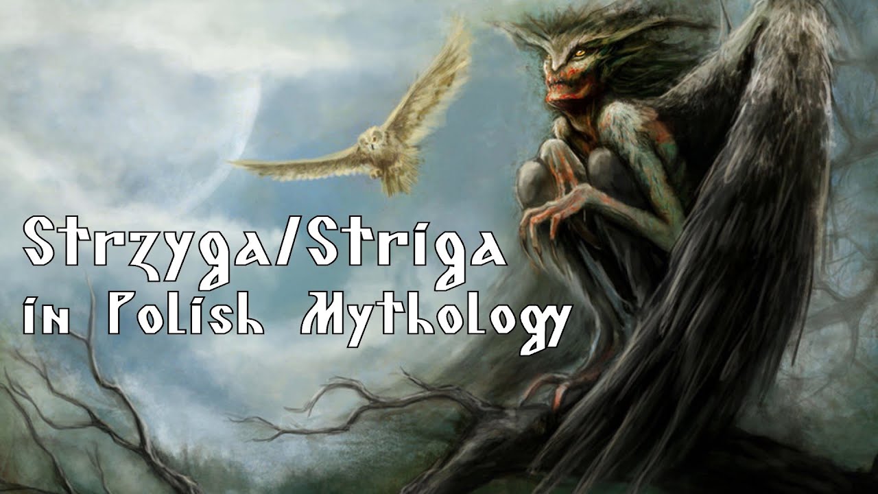The Strzyga/Striga in Polish Mythology - Slavic Mythology Saturday