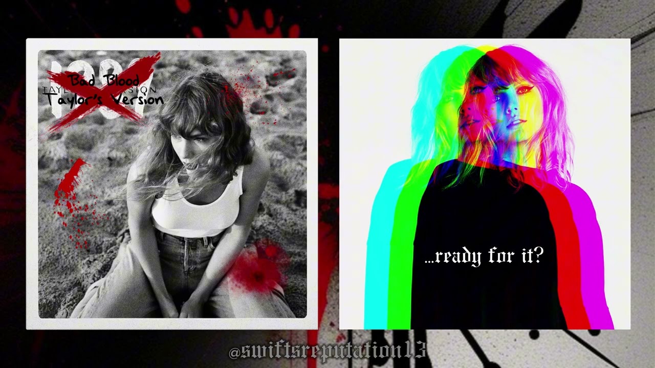 Taylor Swift - Bad Blood (Taylor’s Version) ft. Kendrick Lamar x …Ready For It? [Mashup Concept]