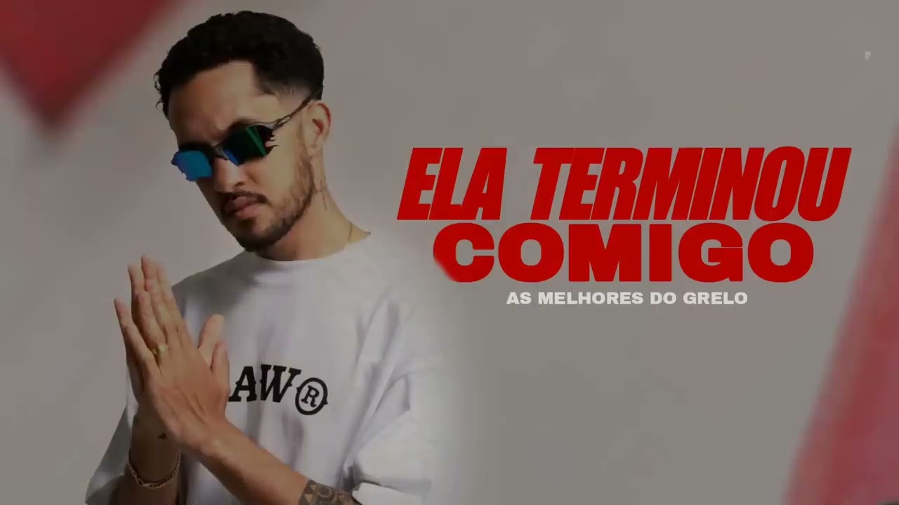 Musicas do grelo  ELA TERMINOU COMIGO #musica @Niceclipsoficial @Eogrelo #viralvideo