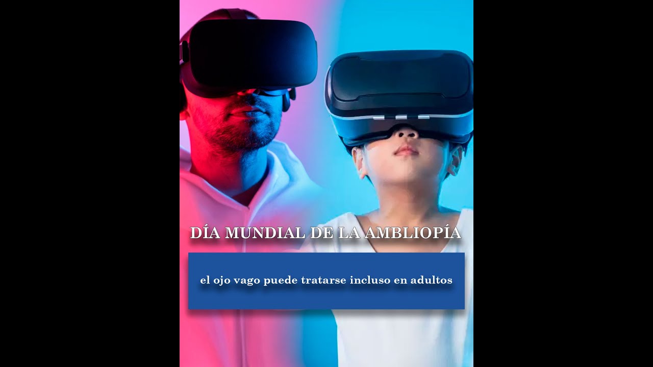 Día Mundial de la Ambliopía | Ojo vago: causas, diagnóstico y tratamientos actuales 👁️