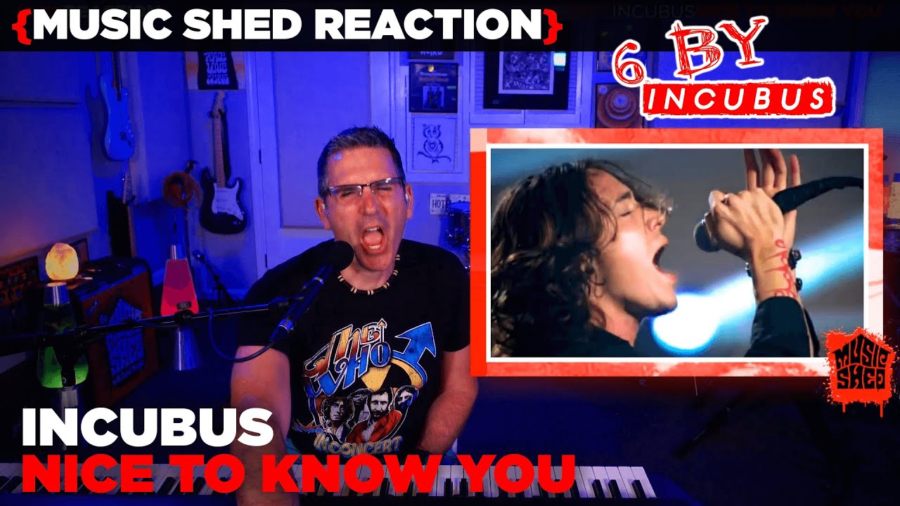 Music Teacher REACTS | Incubus "Nice To Know You" | 6BY | MUSIC SHED EP263