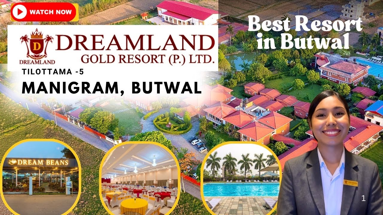 Dreamland Gold Resort & Hotel | Best Resort in Butwal | luxury hotel | ​⁠Tilottama, Manigram