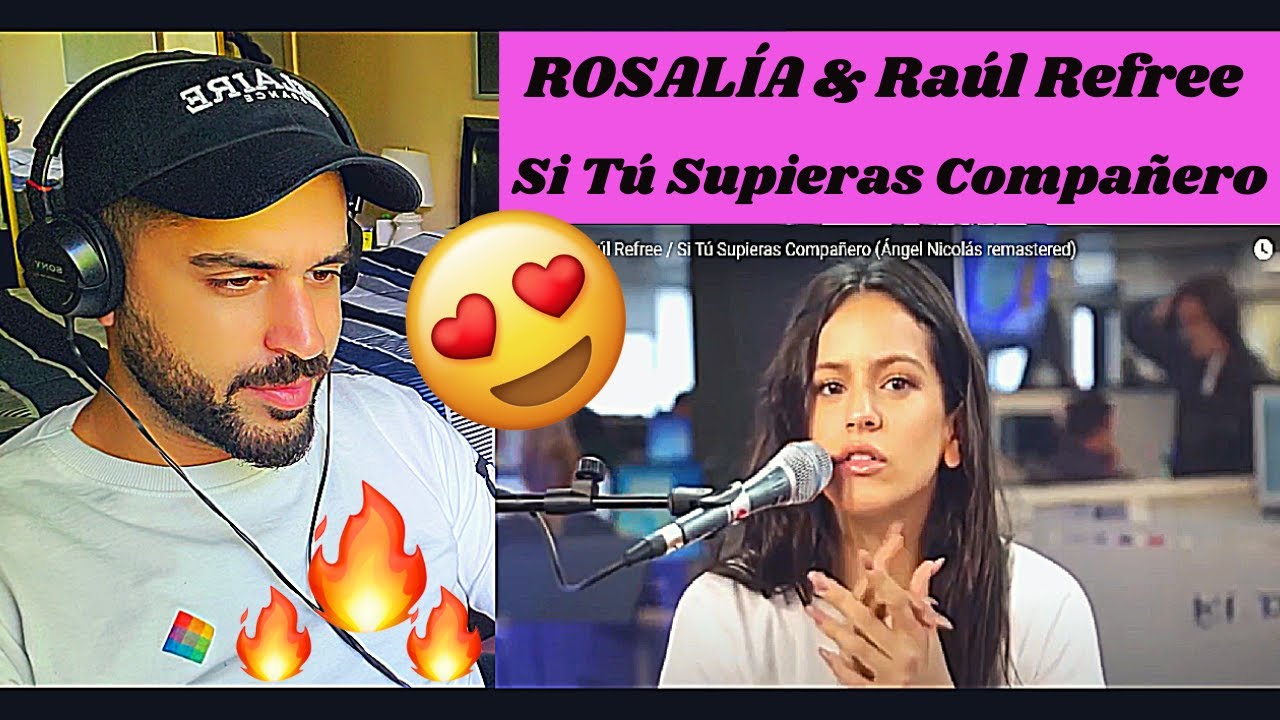 ROSALÍA & Raúl Refree - Si Tú Supieras Compañero (Ángel Nicolás remastered) LIVE - REACTION VIDEO!!!