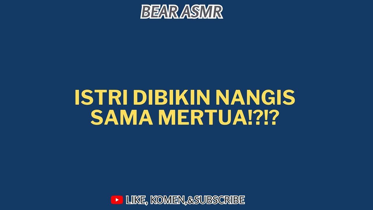 ISTRI DIBIKIN NANGIS SAMA MERTUA⁉️ suami langsung makin..|ASMR HUSBAND 